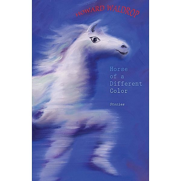 Horse of a Different Color, Howard Waldrop