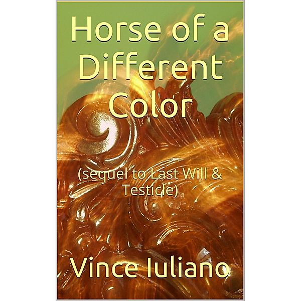 Horse of a Different Color, Vince Iuliano