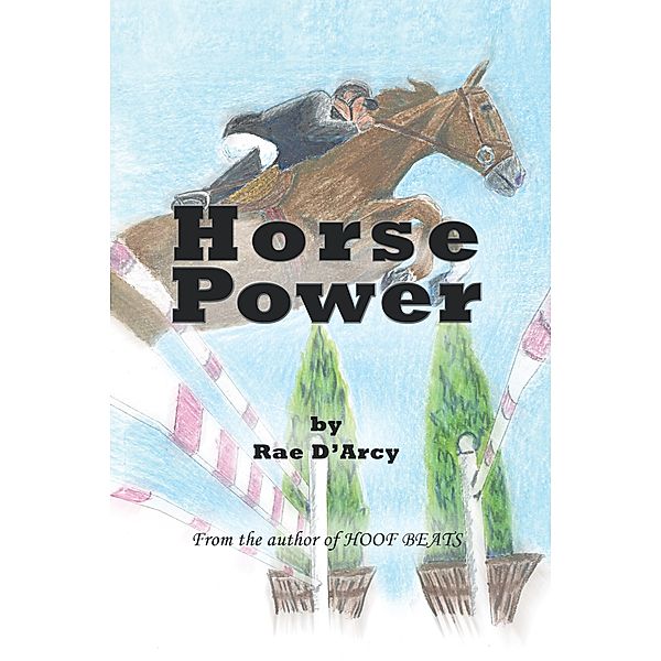 Horse Power, Rae D’Arcy