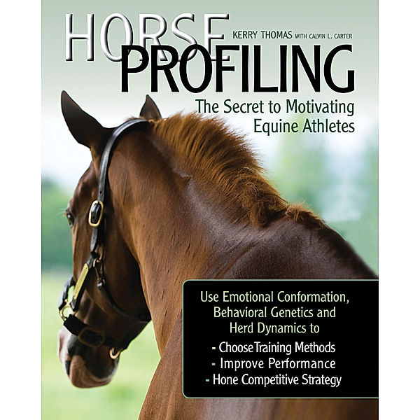 Horse Profiling: The Secret to Motivating Equine Athletes, Kerry Thomas