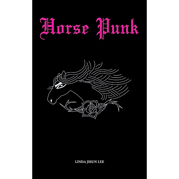 Horse Punk, Linda Jisun Lee