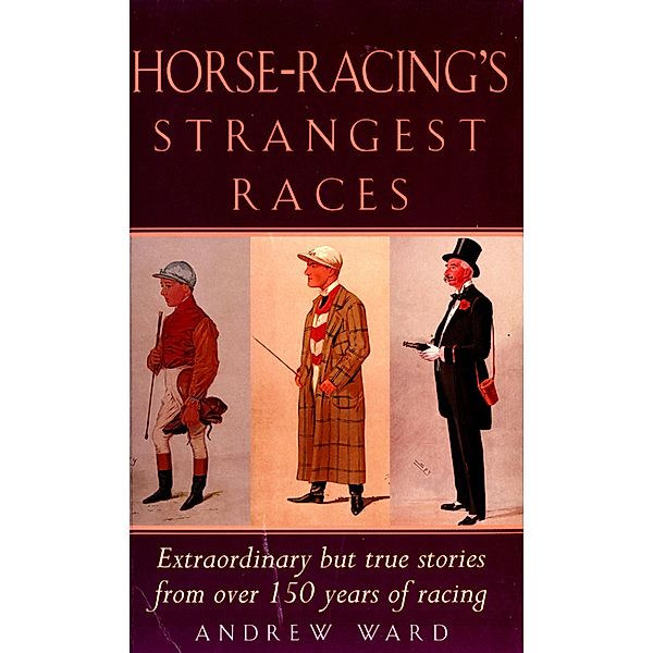 Horse-Racing Strangest Races, Andrew Ward