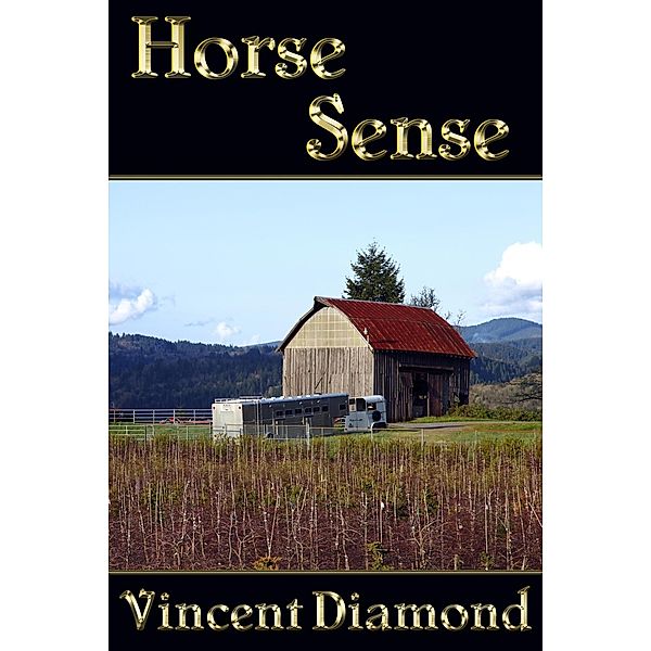 Horse Sense, Vincent Diamond
