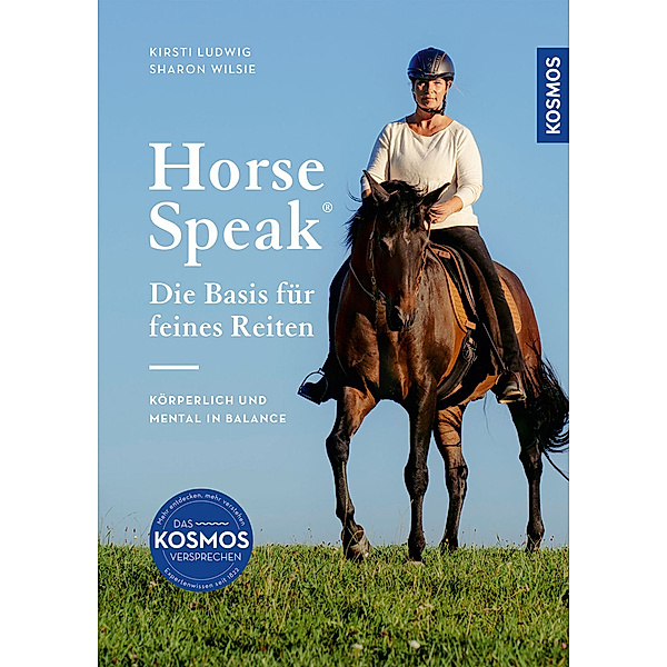 Horse Speak - Die Basis für feines Reiten, Kirsti Ludwig, Sharon Wilsie