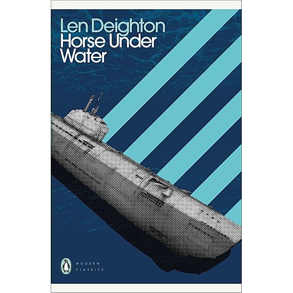 Horse Under Water / Penguin Modern Classics, Len Deighton