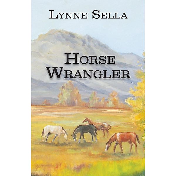 Horse Wrangler, Lynne Sella