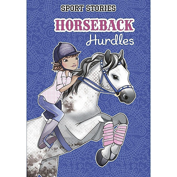 Horseback Hurdles / Raintree Publishers, Emma Carlson-Berne