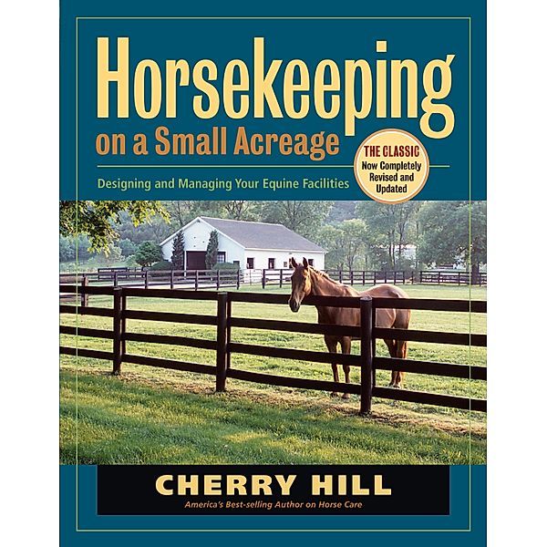 Horsekeeping on a Small Acreage, Cherry Hill