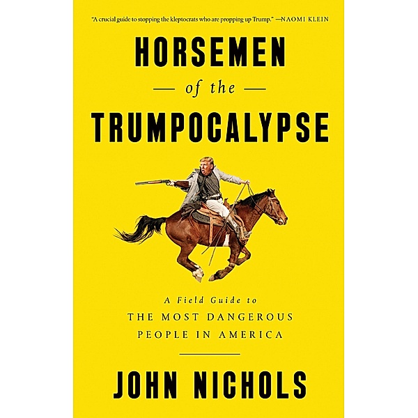 Horsemen of the Trumpocalypse, John Nichols