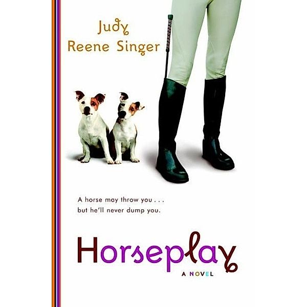 Horseplay, Judy Reene Singer