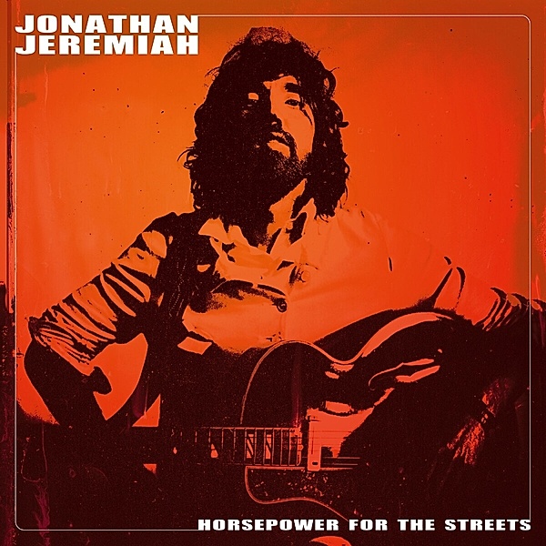 Horsepower For The Streets, Jonathan Jeremiah