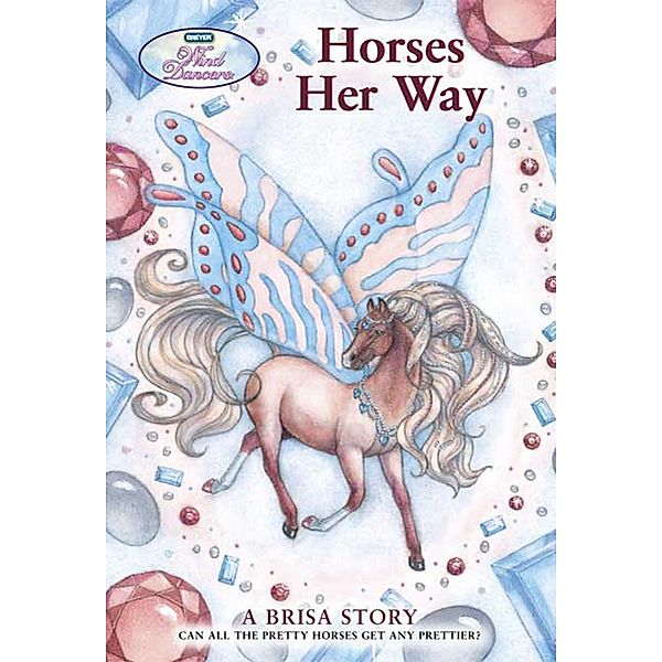 Horses Her Way / Wind Dancers Bd.6, Sibley Miller