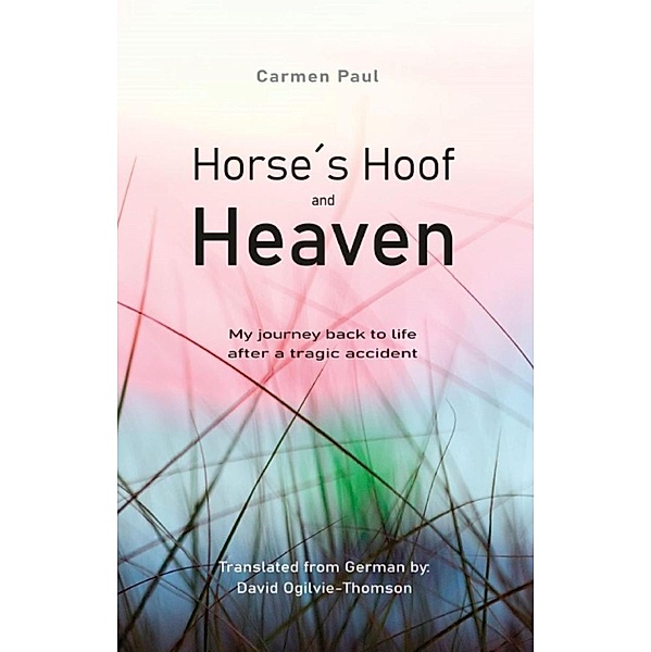 Horse´s Hoof and Heaven, Carmen Paul