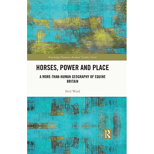 Horses, Power and Place, Neil Ward
