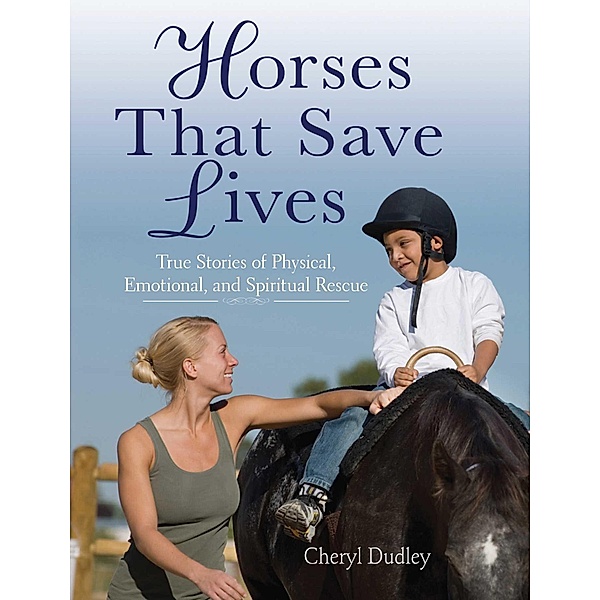 Horses That Saved Lives, Cheryl Reed-Dudley