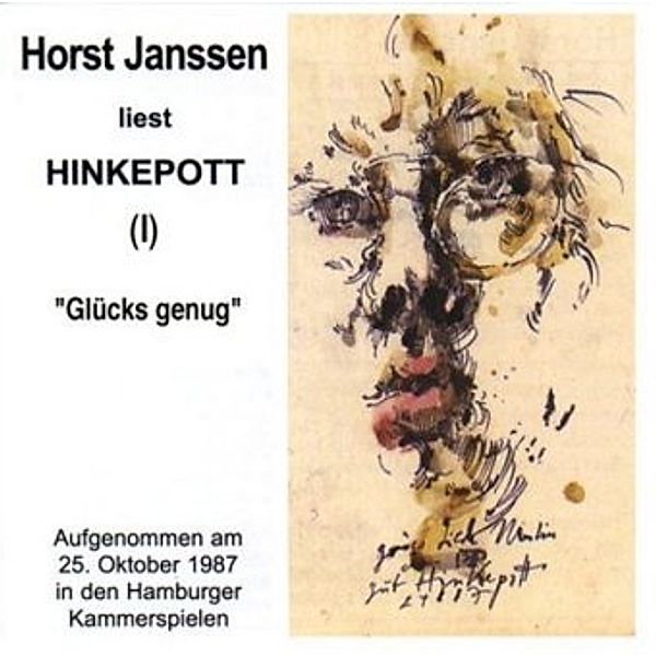 Horst Janssen liest Hinkepott. Zum 70. Geburtstag - I - Horst Janssen liest Hinkepott. Zum 70. Geburtstag / Glücks genug,Audio-CD, Horst Janssen