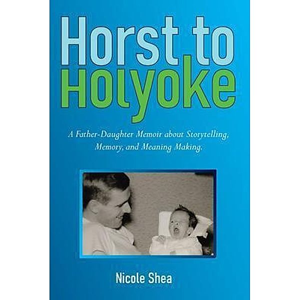 Horst to Holyoke, Nicole Shea