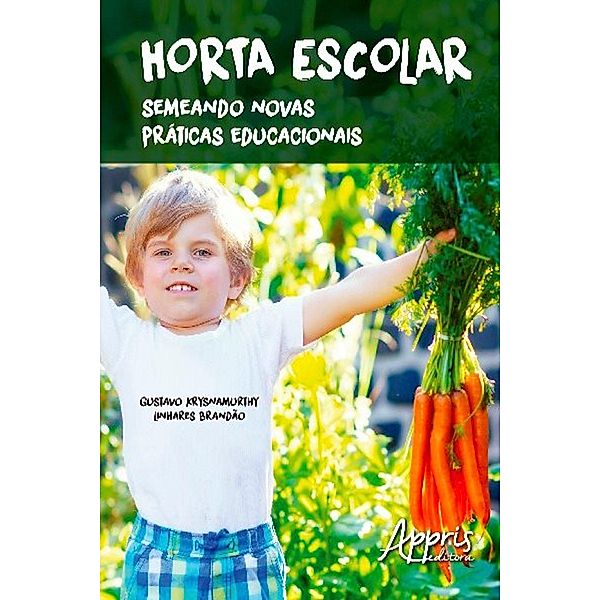 Horta escolar / Educação e Pedagogia, Gustavo Krysnamurthy Linhares Brandão