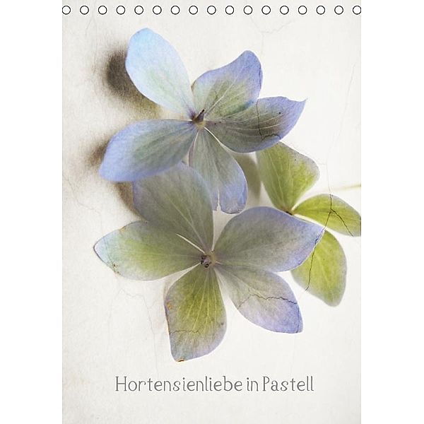 Hortensienliebe in Pastell (Tischkalender 2017 DIN A5 hoch), Renate Grobelny