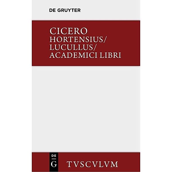 Hortensius. Lucullus. Academici libri, Cicero