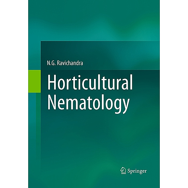 Horticultural Nematology, N.G. Ravichandra