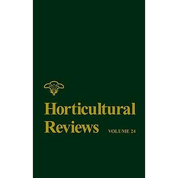 Horticultural Reviews, Volume 24 / Horticultural Reviews Bd.24