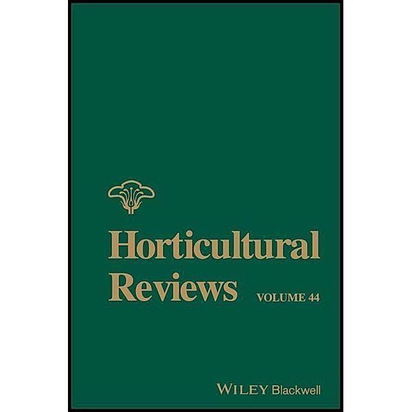 Horticultural Reviews, Volume 44 / Horticultural Reviews Bd.44