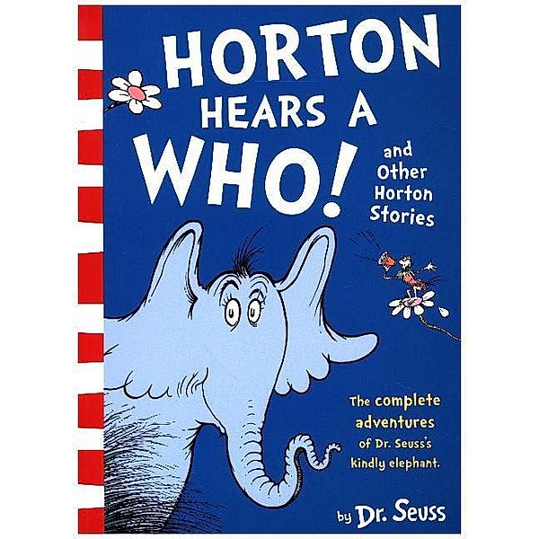 Horton Hears a Who and Other Horton Stories, Dr. Seuss