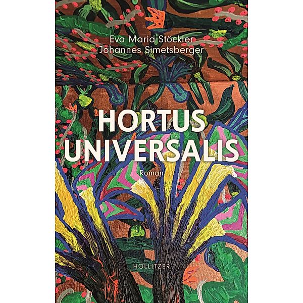 Hortus Universalis, Eva Maria Stöckler, Johannes Simetsberger