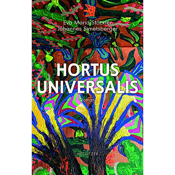 Hortus Universalis, Eva Maria Stöckler, Johannes Simetsberger