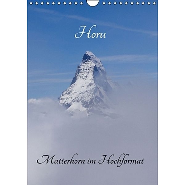 Horu Matterhorn im Hochformat (Wandkalender 2016 DIN A4 hoch), Susan Michel