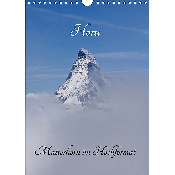 Horu Matterhorn im Hochformat (Wandkalender 2018 DIN A4 hoch), Susan Michel