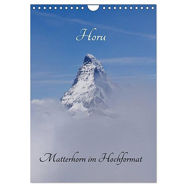 Horu Matterhorn im Hochformat (Wandkalender 2024 DIN A4 hoch), CALVENDO Monatskalender, Susan Michel