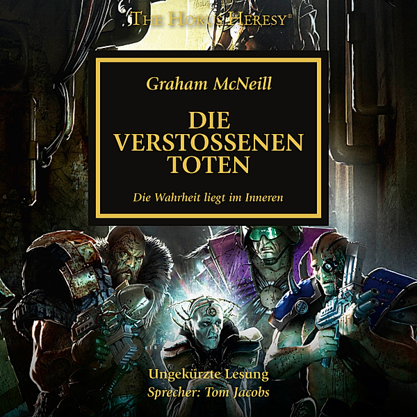 Horus Heresy - 17 - Die verstossenen Toten, Graham McNeill