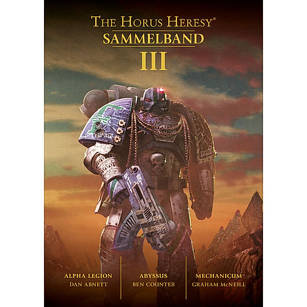 Horus Heresy - Sammelband Bd.3, Graham McNeill, Ben Counter, Dan Abnett