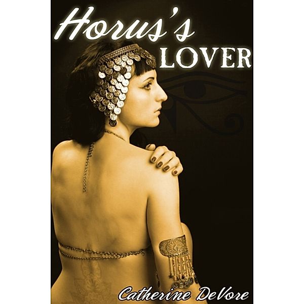 Horus's Lover, Catherine DeVore