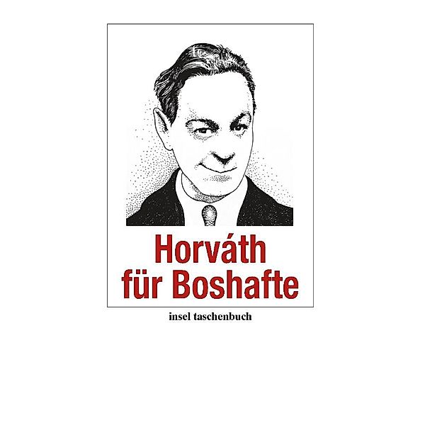 Horvath für Boshafte, Ödön von Horváth