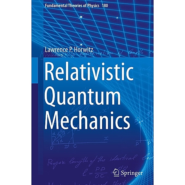 Horwitz, L: Relativistic Quantum Mechanics, Lawrence P. Horwitz