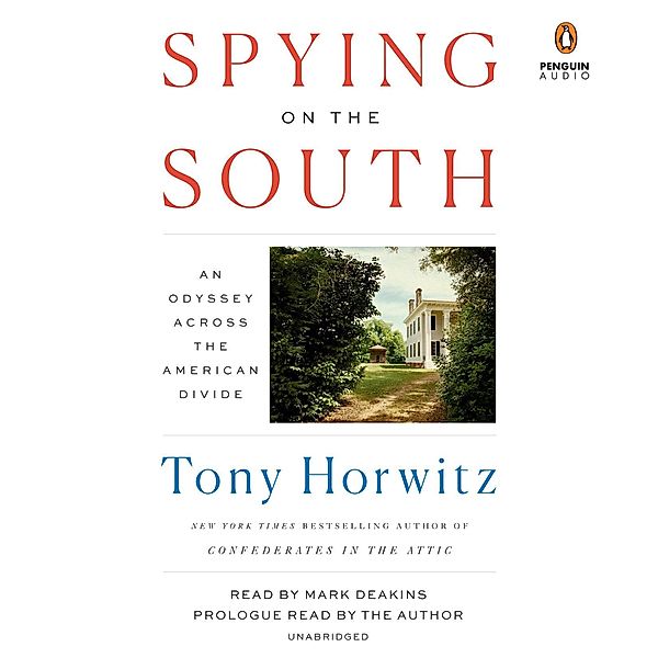 Horwitz, T: Spying on the South, Tony Horwitz