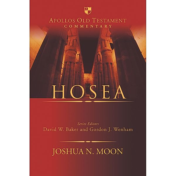 Hosea / Apollos Old Testament Commentary, Joshua Moon