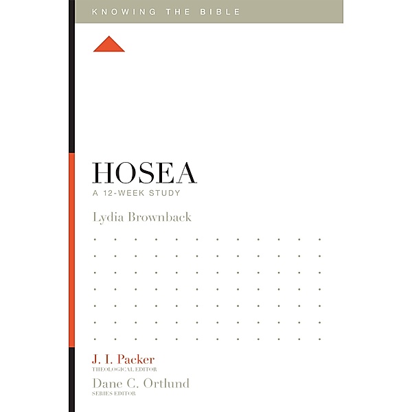 Hosea / Knowing the Bible, Lydia Brownback