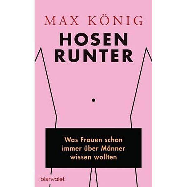 Hosen runter, Max König