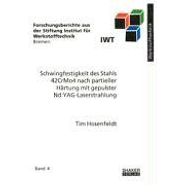 Hosenfeldt, T: Schwingfestigkeit des Stahls 42CrMo4 nach par, Tim Hosenfeldt