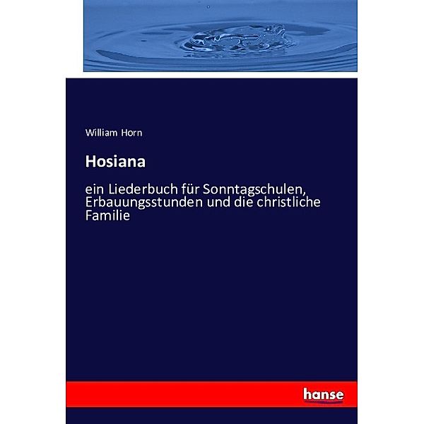 Hosiana, William Horn