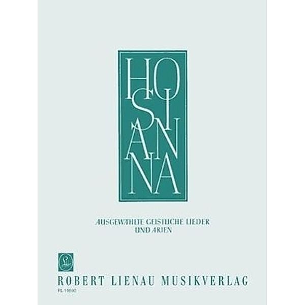 Hosianna, 22 beliebte geistliche Lieder und Arien, hohe Singstimme und Klavier