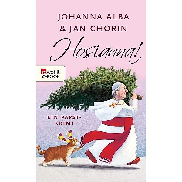 Hosianna! / Papst Petrus Bd.3, Johanna Alba, Jan Chorin