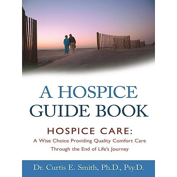 Hospice Guide Book / Inspiring Voices, Curtis E. Smith