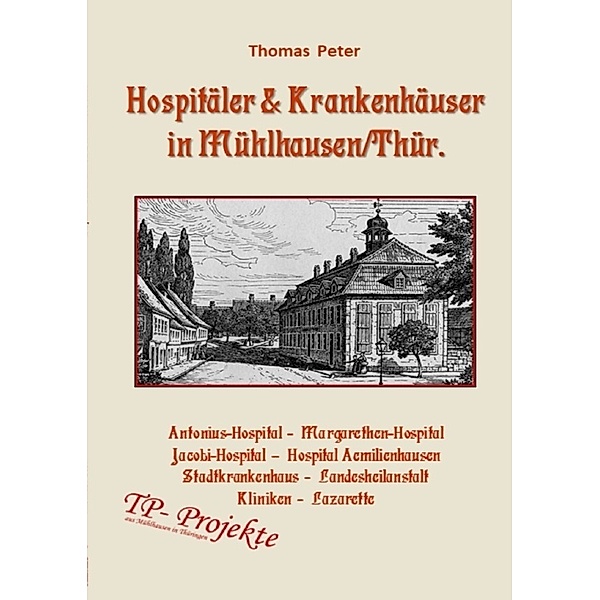 Hospitäler & Krankenhäuser in Mühlhausen/Thür., Thomas Peter