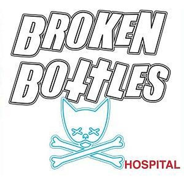 Hospital, Broken Bottles