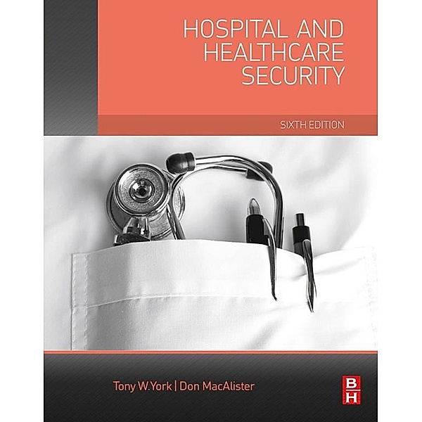 Hospital and Healthcare Security, Tony W York, Don MacAlister